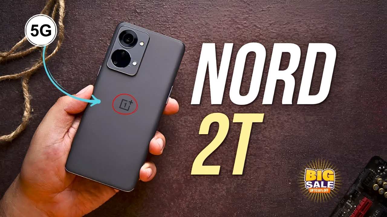 OnePlus Nord 2T 5G Price Slashed Now with 108MP Camera & 8000mAh Battery
